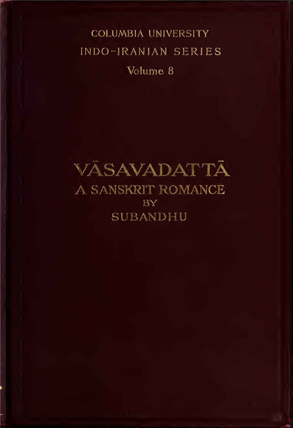 Vāsavadatta, a Sanskrit Romance
