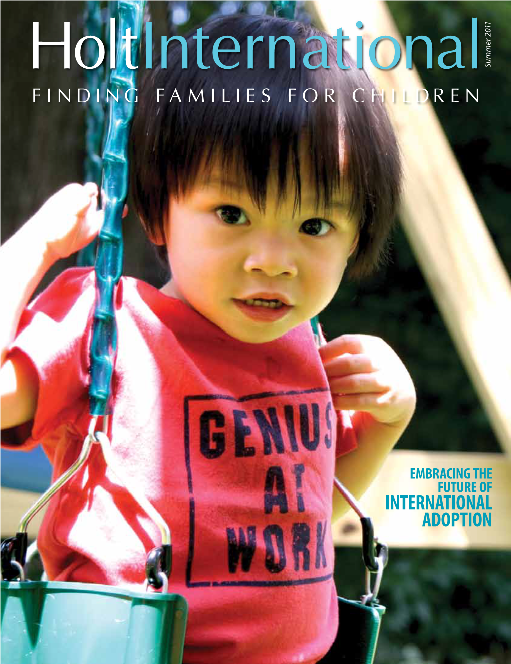 INTERNATIONAL ADOPTION in This Issue 4 Embracing the Future of Summer 2011 Vol