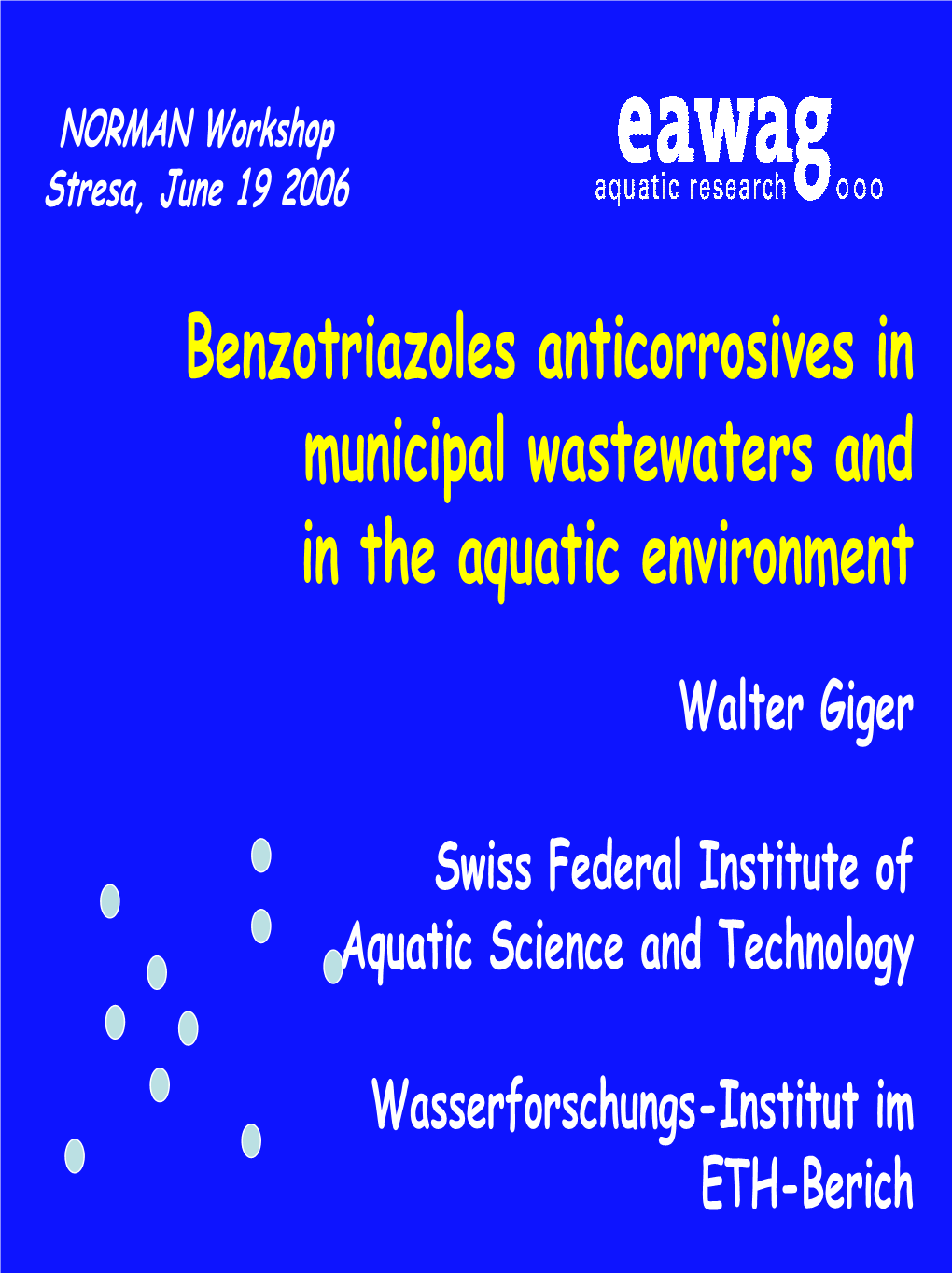 Benzotriazoles Anticorrosives in Municipal Wastewaters and in the Aquatic Environment