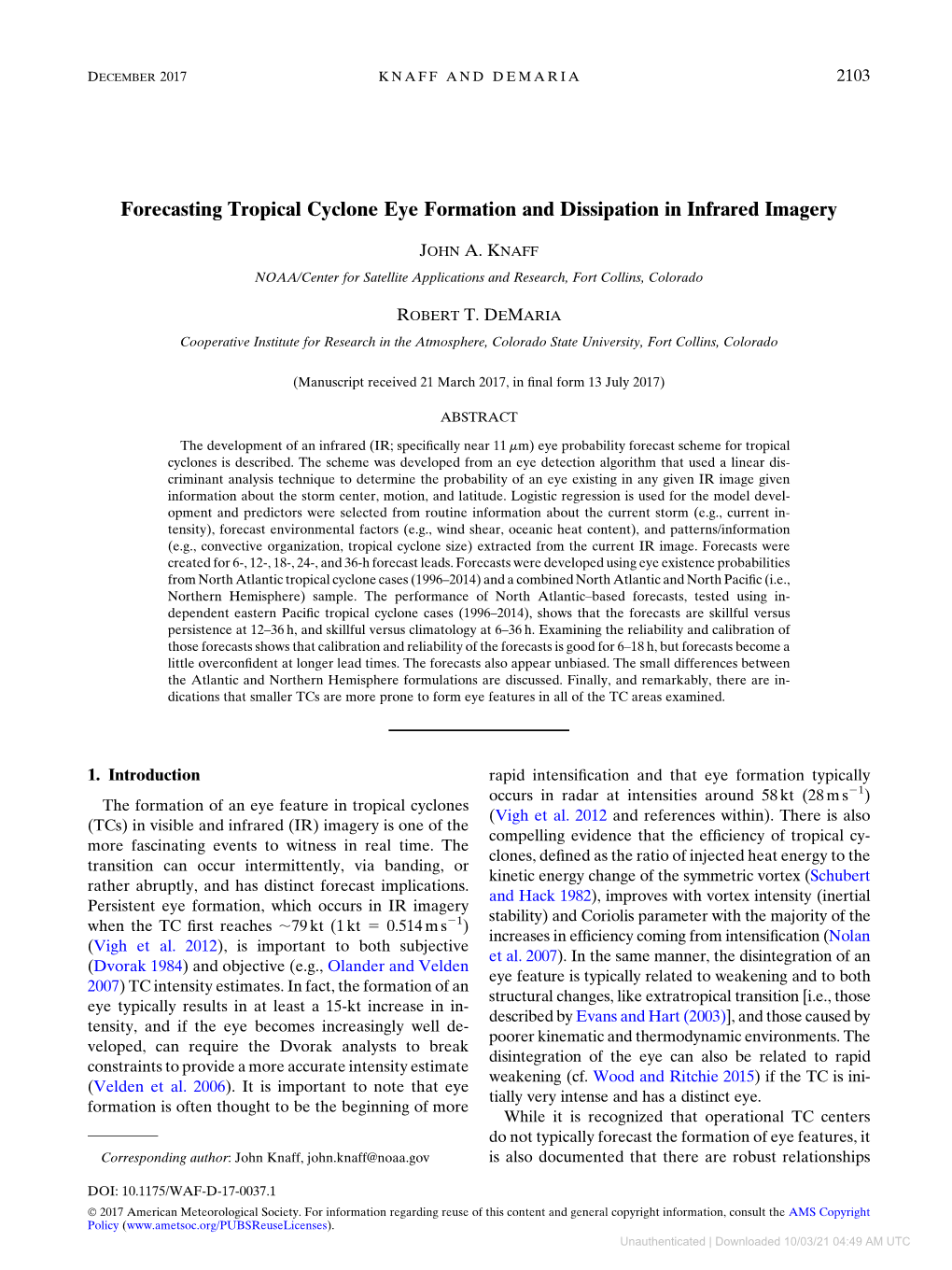 Forecasting Tropical Cyclone Eye Formation and Dissipation in Infrared Imagery