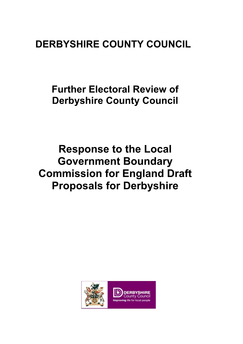 DERBYSHIRE COUNTY COUNCIL Further Electoral Review Of