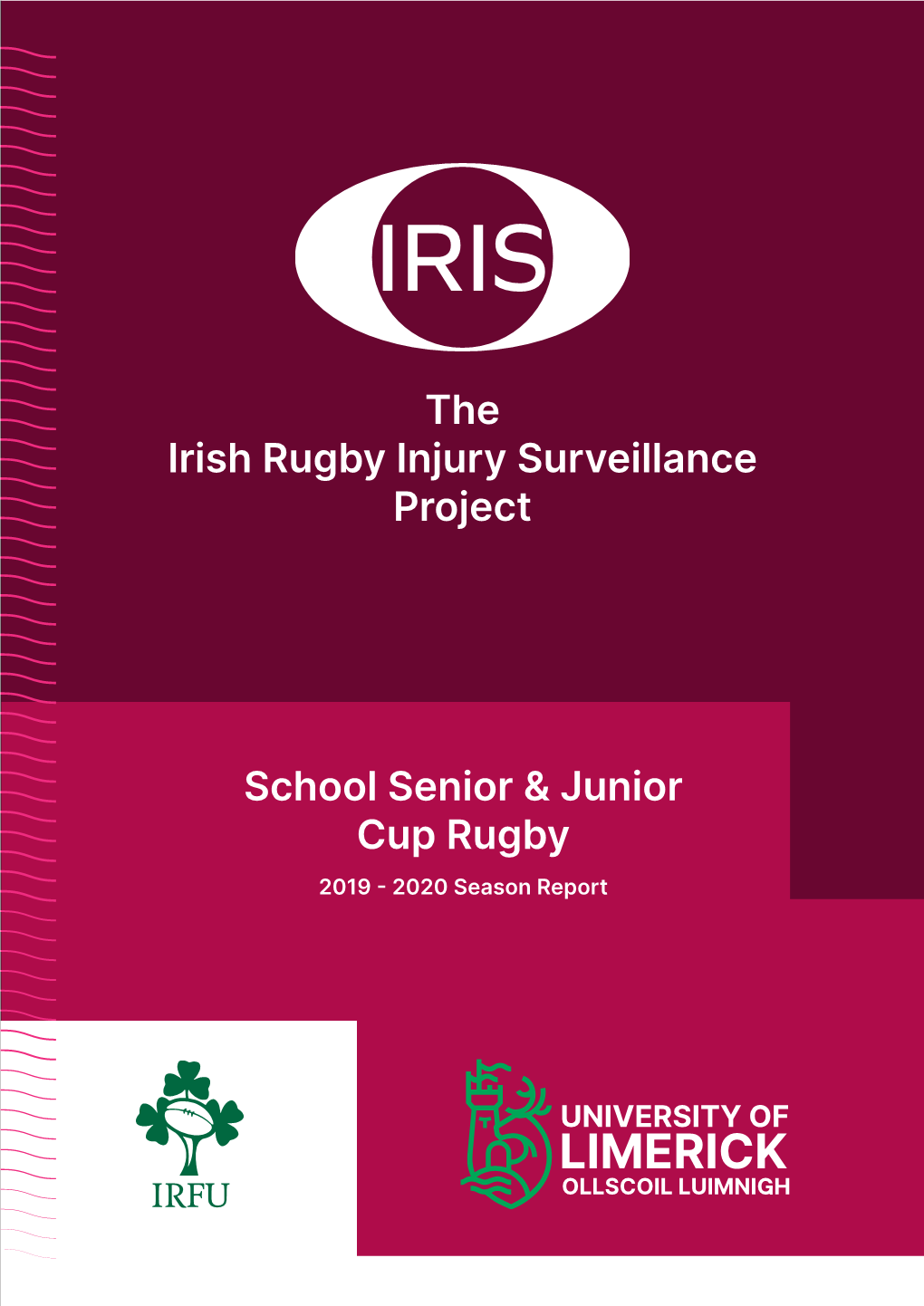 School Senior & Junior Cup Rugby the Irish Rugby Injury Surveillance Project