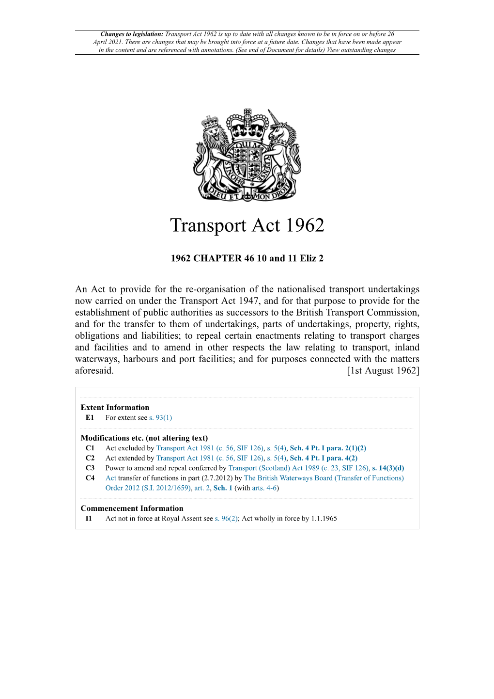 Transport Act 1962 Is up to Date with All Changes Known to Be in Force on Or Before 26 April 2021