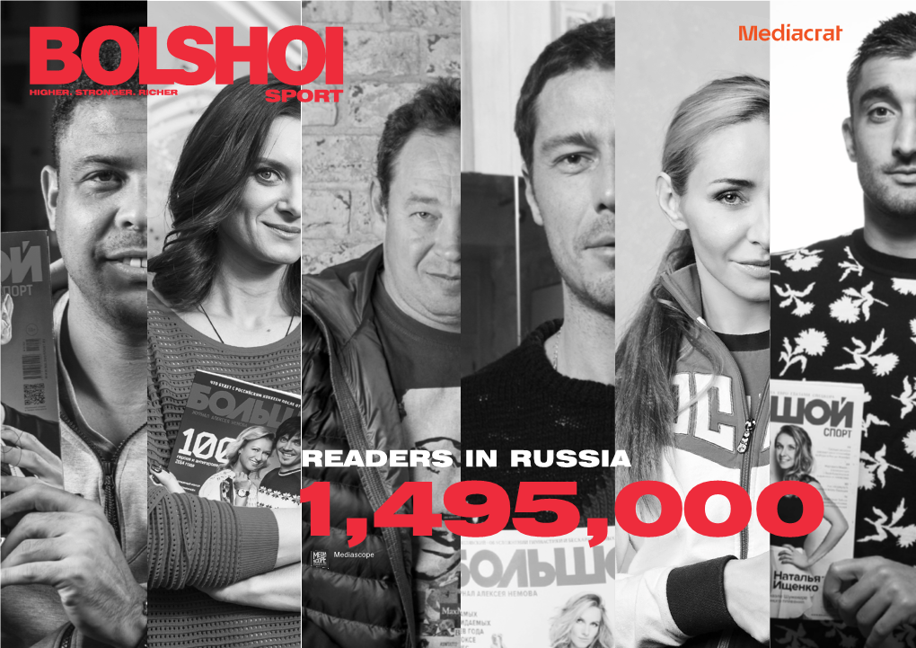 READERS in RUSSIA 1,495,000 Mediascope ABOUT BOLSHOI SPORT