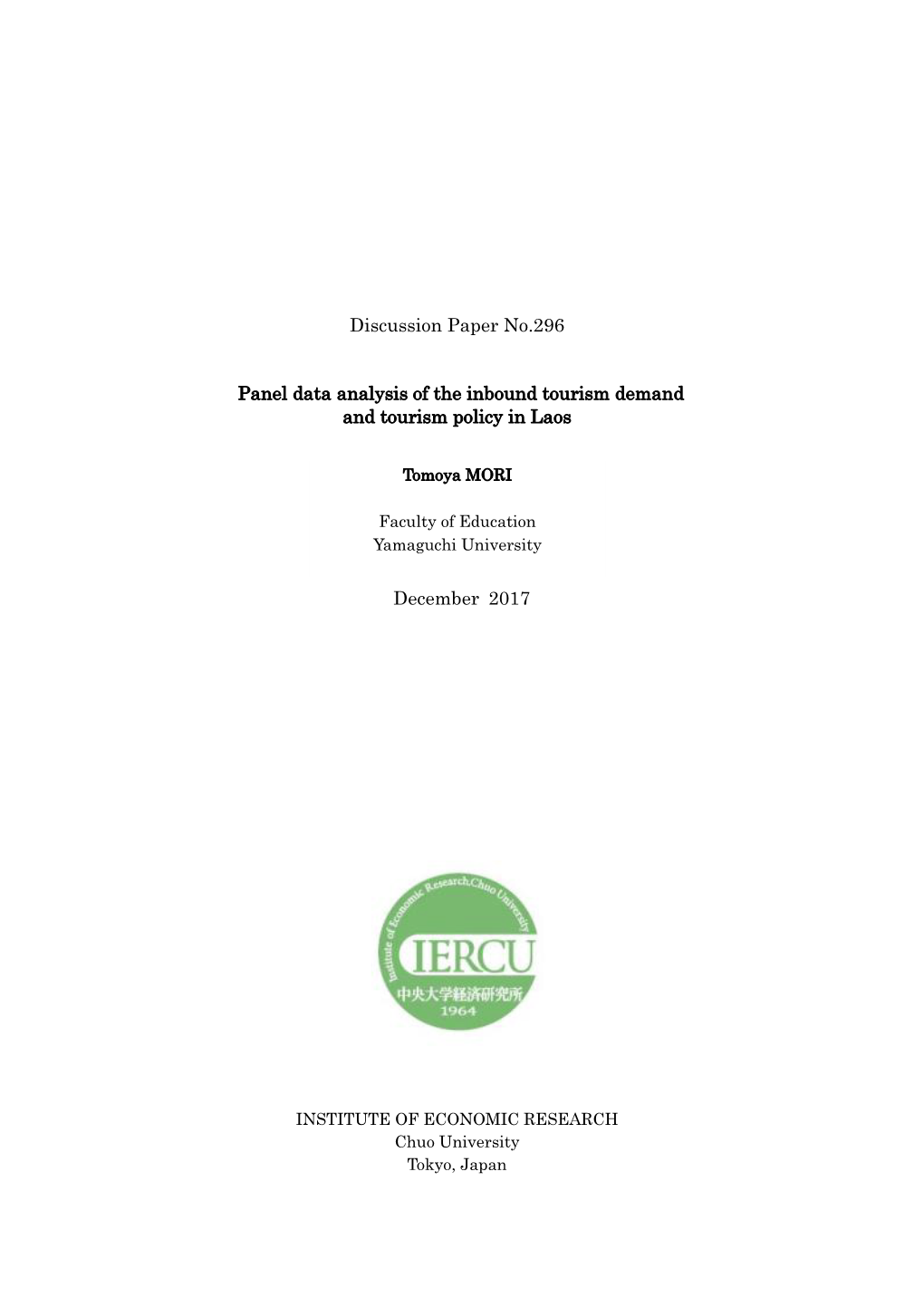 Discussion Paper No.296 Panel Data Analysis of the Inbound Tourism Demand and Tourism Policy in Laos December 2017