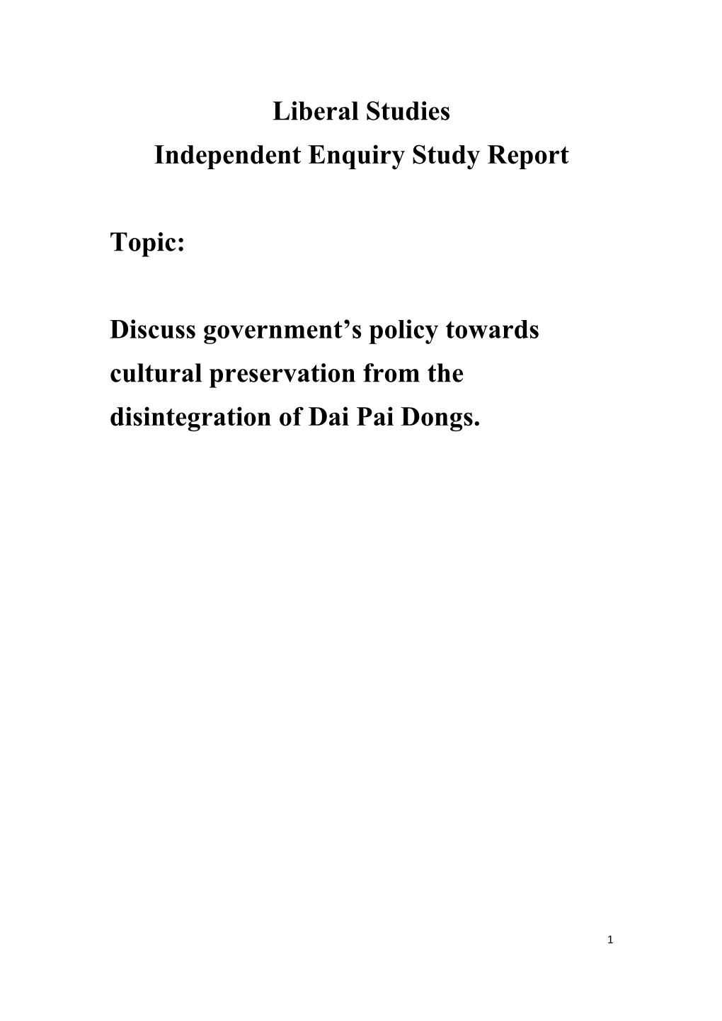 Discuss Government's Policy Towards Cultural Preservation from The