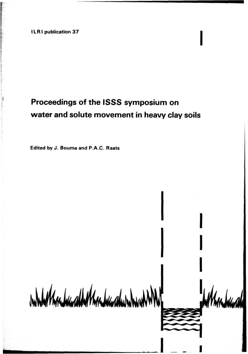 Proceedings of the ISSS Symposium on Water and Solute Movement in Heavy Clay Soils