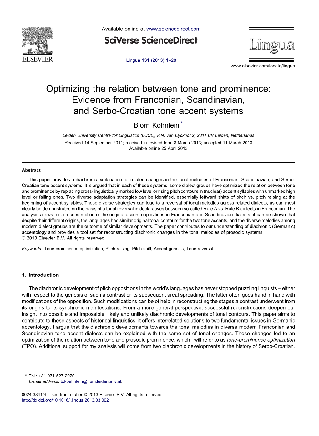 Evidence from Franconian, Scandinavian, and Serbo-Croatian