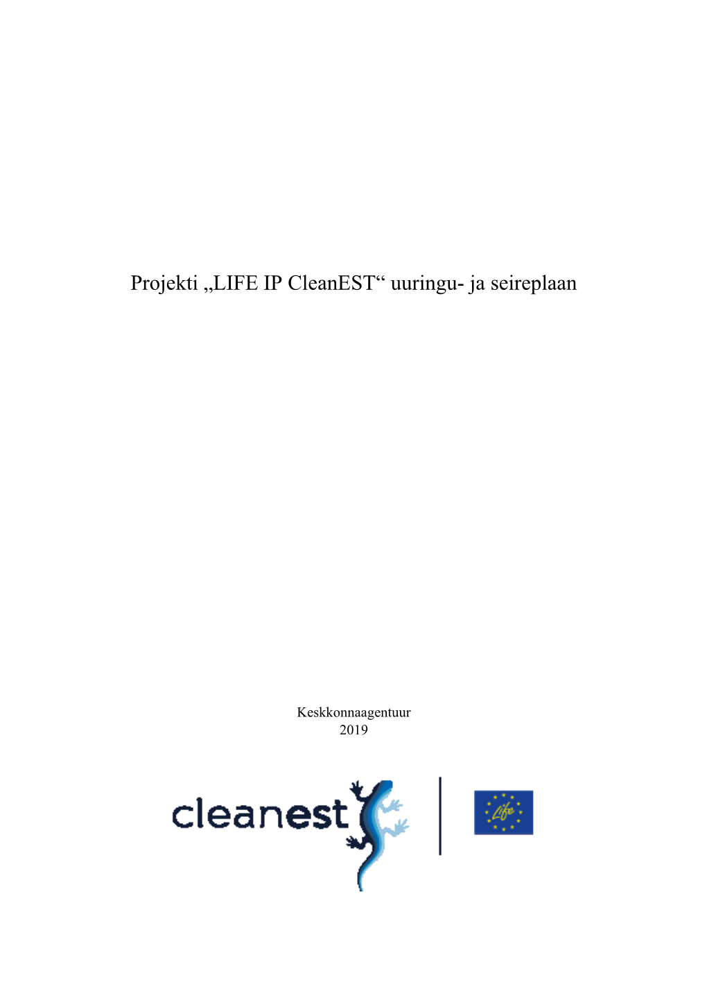 Projekti „LIFE IP Cleanest“ Uuringu- Ja Seireplaan