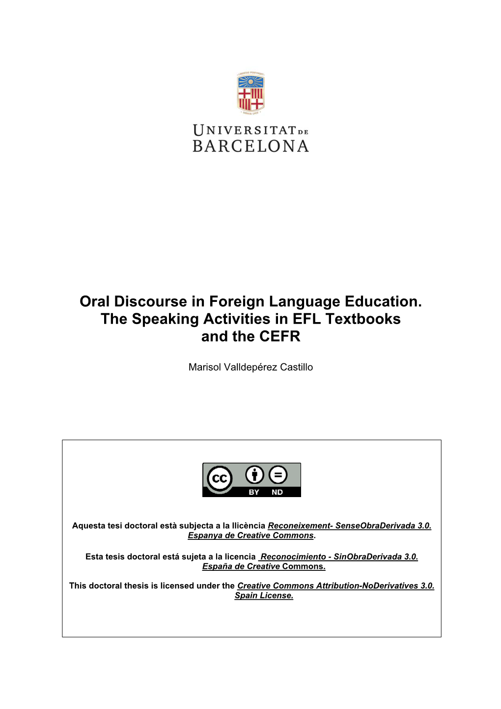 Oral Discourse in Foreign Language Education. the Speaking Activities in EFL Textbooks and the CEFR