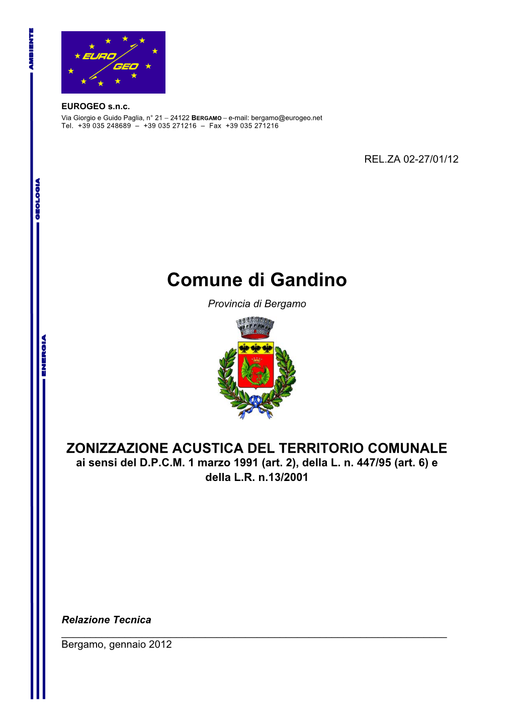 ZONIZZAZIONE ACUSTICA DEL TERRITORIO COMUNALE Ai Sensi Del D.P.C.M