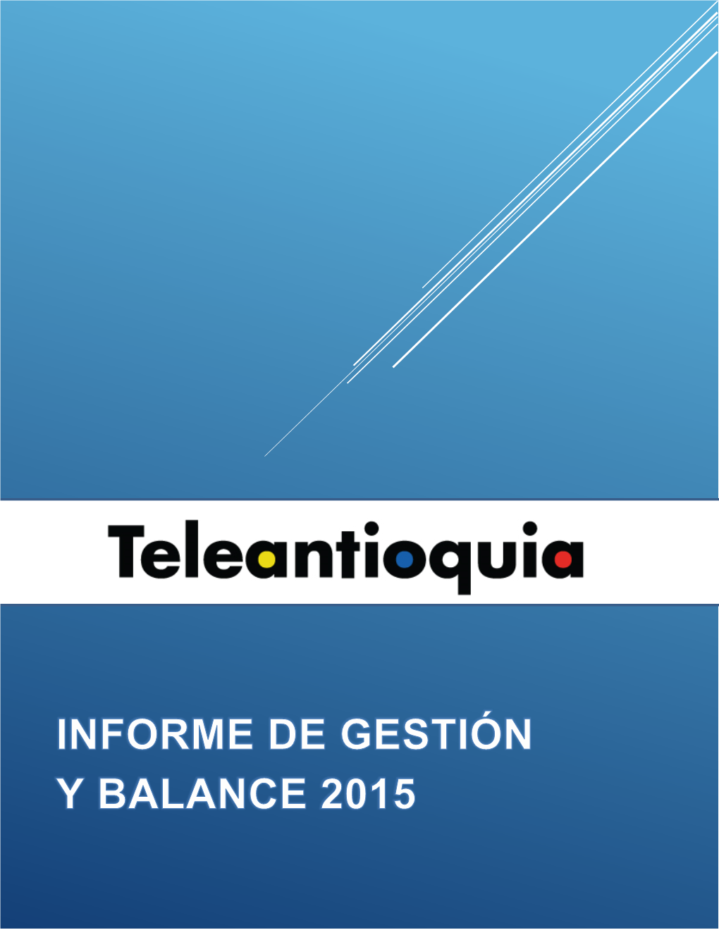 Informe De Gestión Y Balance 2015