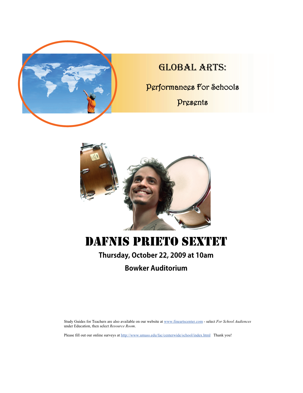 DAFNIS PRIETO SEXTET Thursday, October 22, 2009 at 10Am Bowker Auditorium