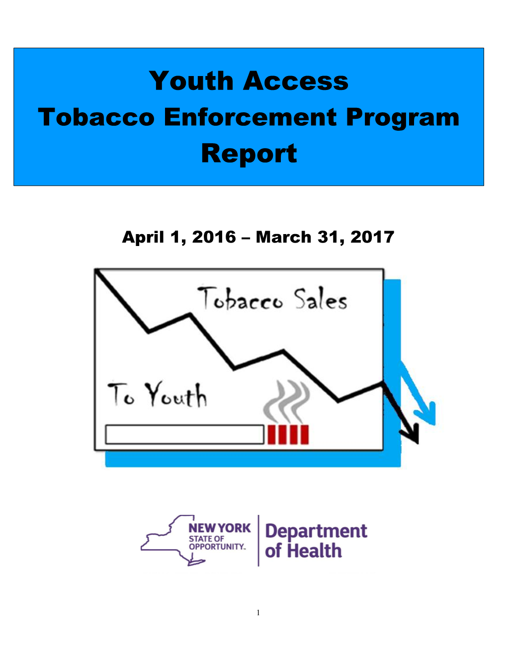 Tobacco Enforcement Program Annual Report April 1, 2016 – March 31, 2017