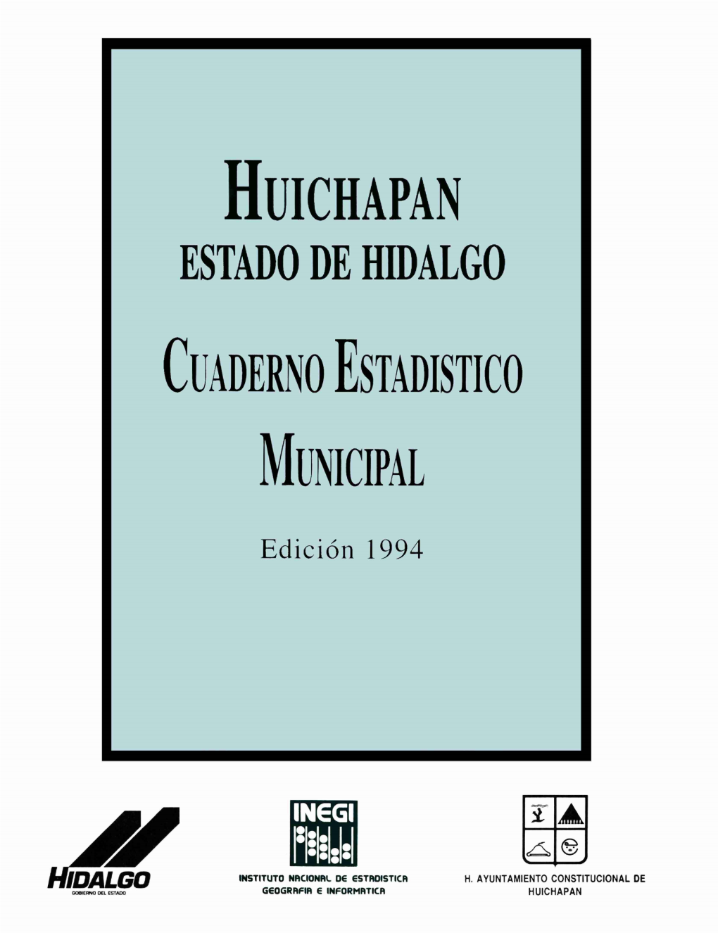 Huichapan Estado De Hidalgo : Cuaderno Estadístico Municipal 1994