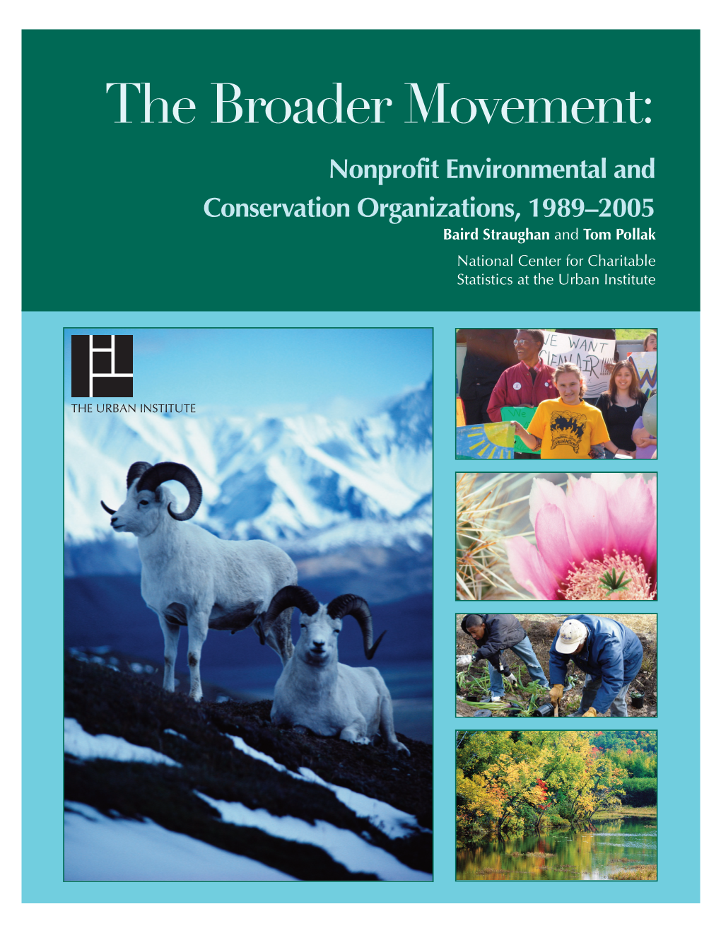 The Broader Movement: Nonprofit Environmental and Conservation Organizations, 1989-2005 Figure 2: Number of Organizations Filing Form 990, by Amount of Revenue, 2005