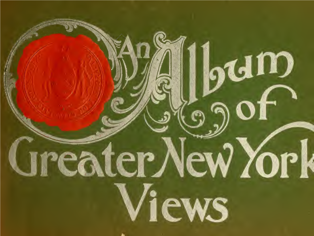 An Album of Selected Views of Greater New York; Reproduced from the Best