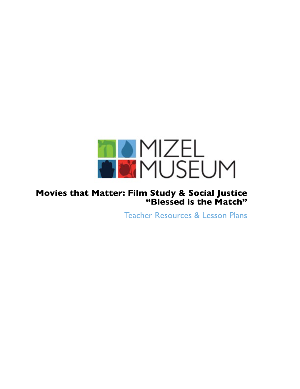 Movies That Matter: Film Study & Social Justice “Blessed Is the Match