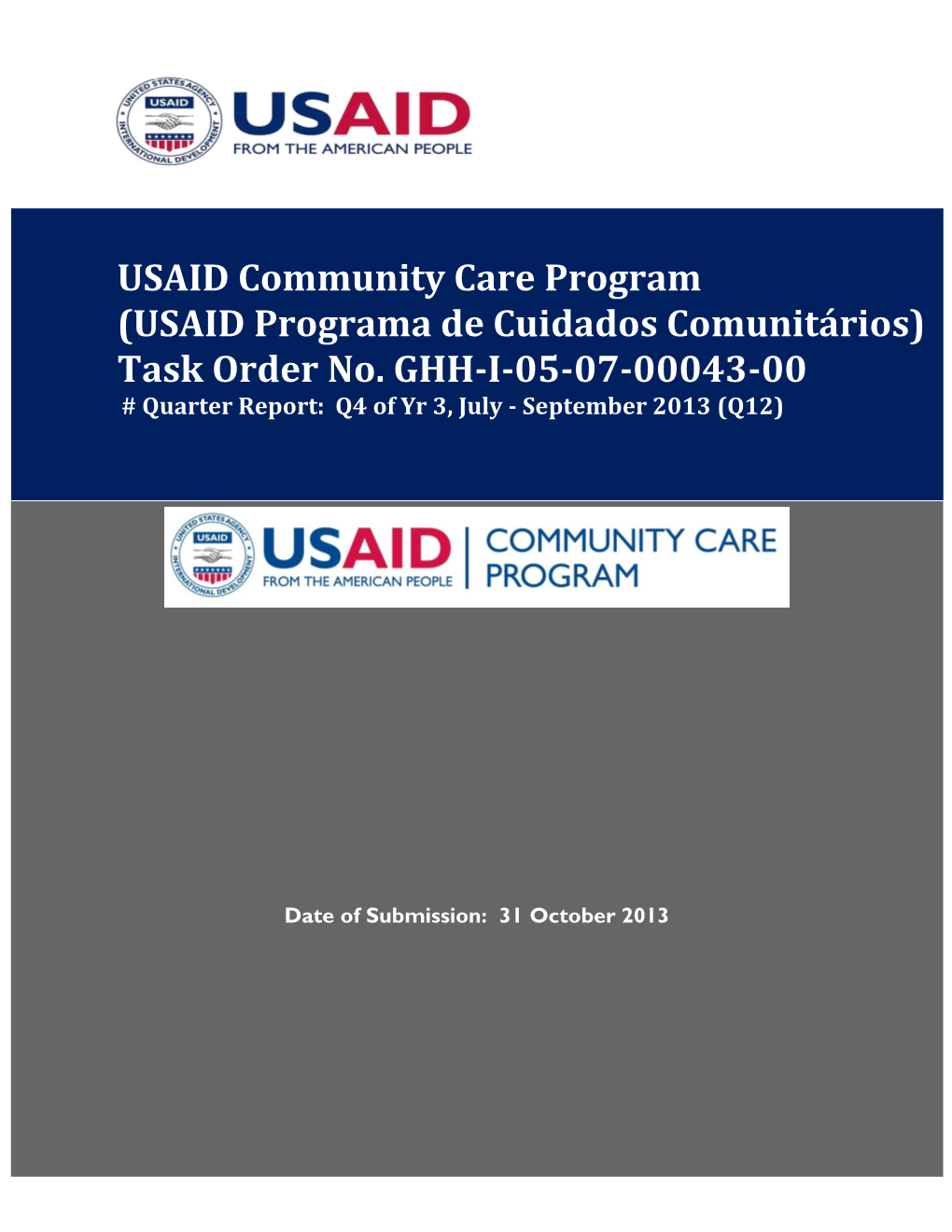 USAID Community Care Program (USAID Programa De Cuidados Comunitários) Task Order No. GHH-I-05-07-00043-00