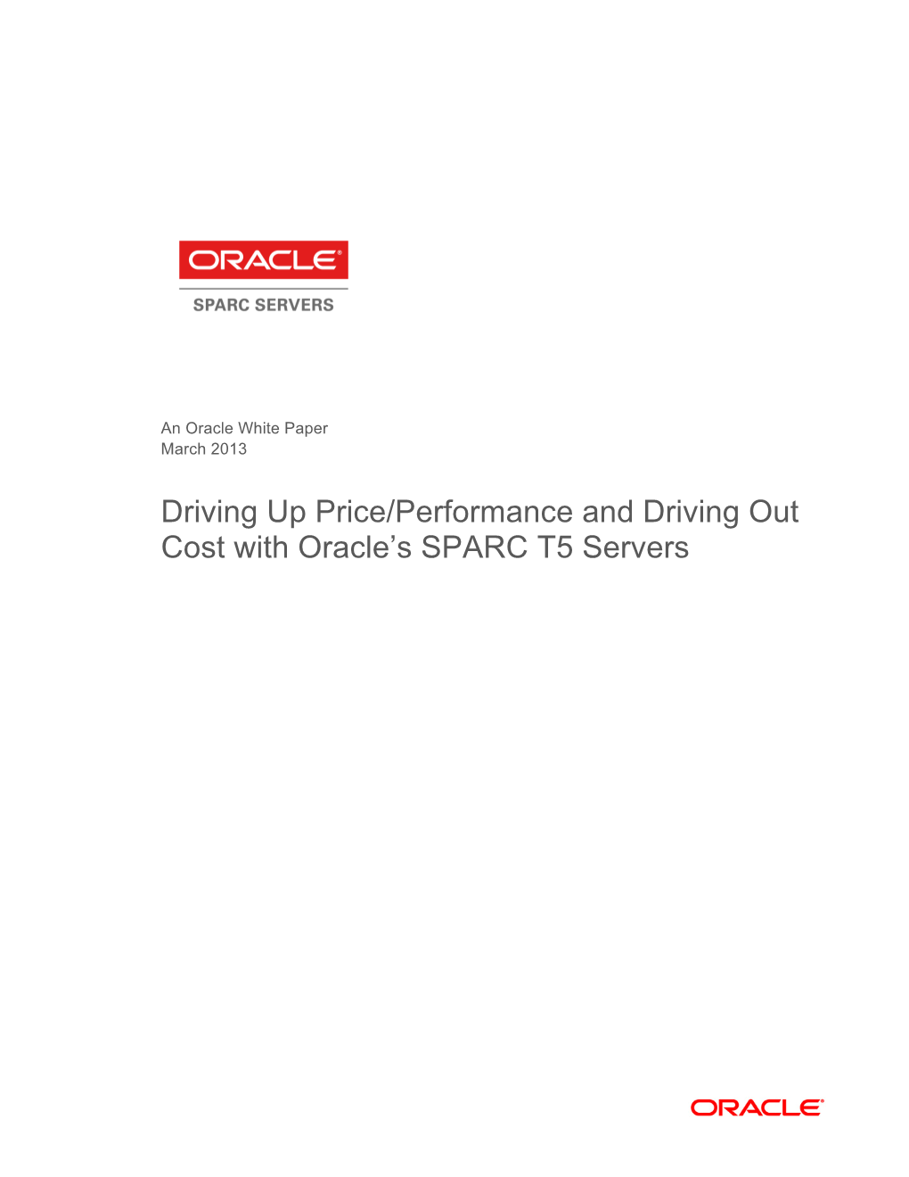 Driving up Price/Performance and Driving out Cost with Oracle's