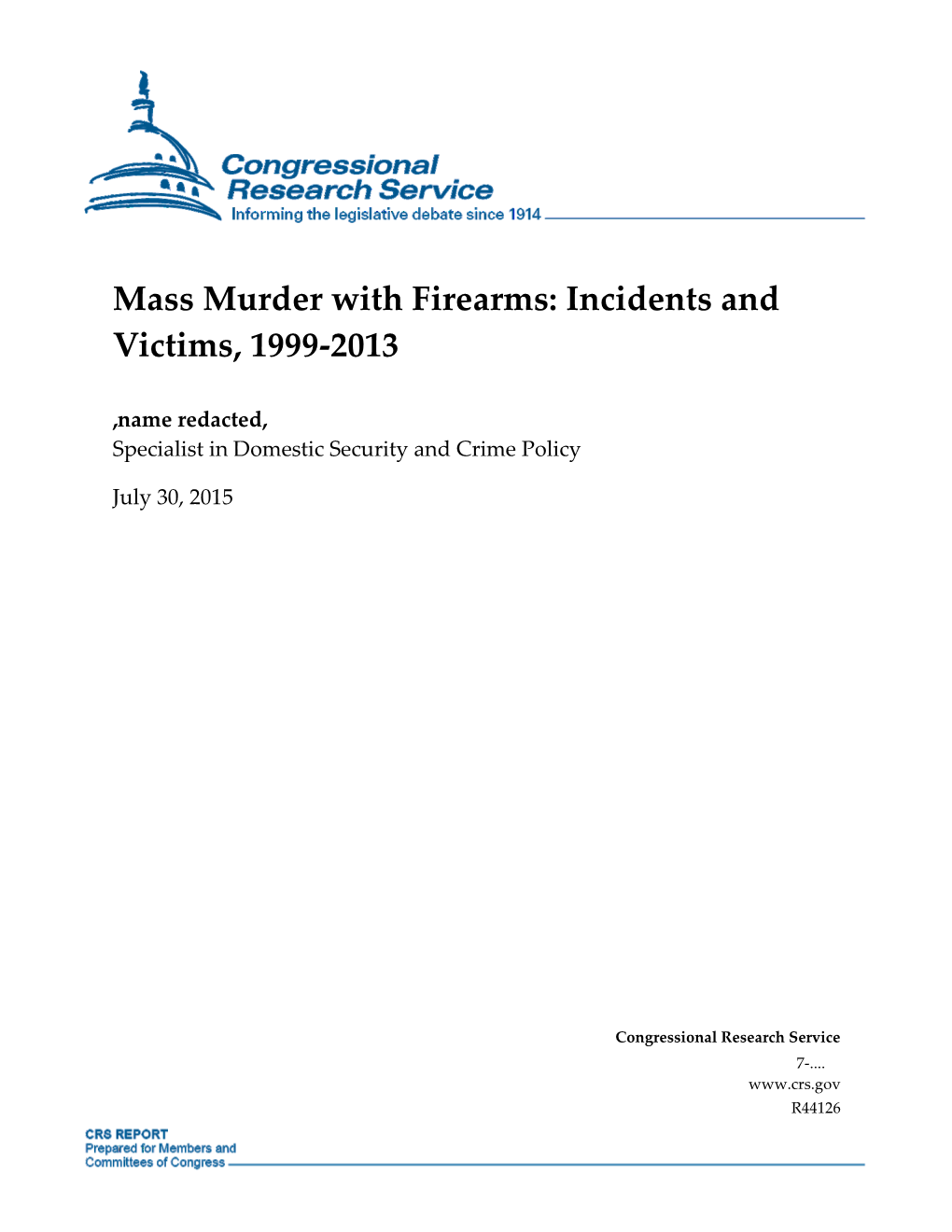 Mass Murder with Firearms: Incidents and Victims, 1999-2013