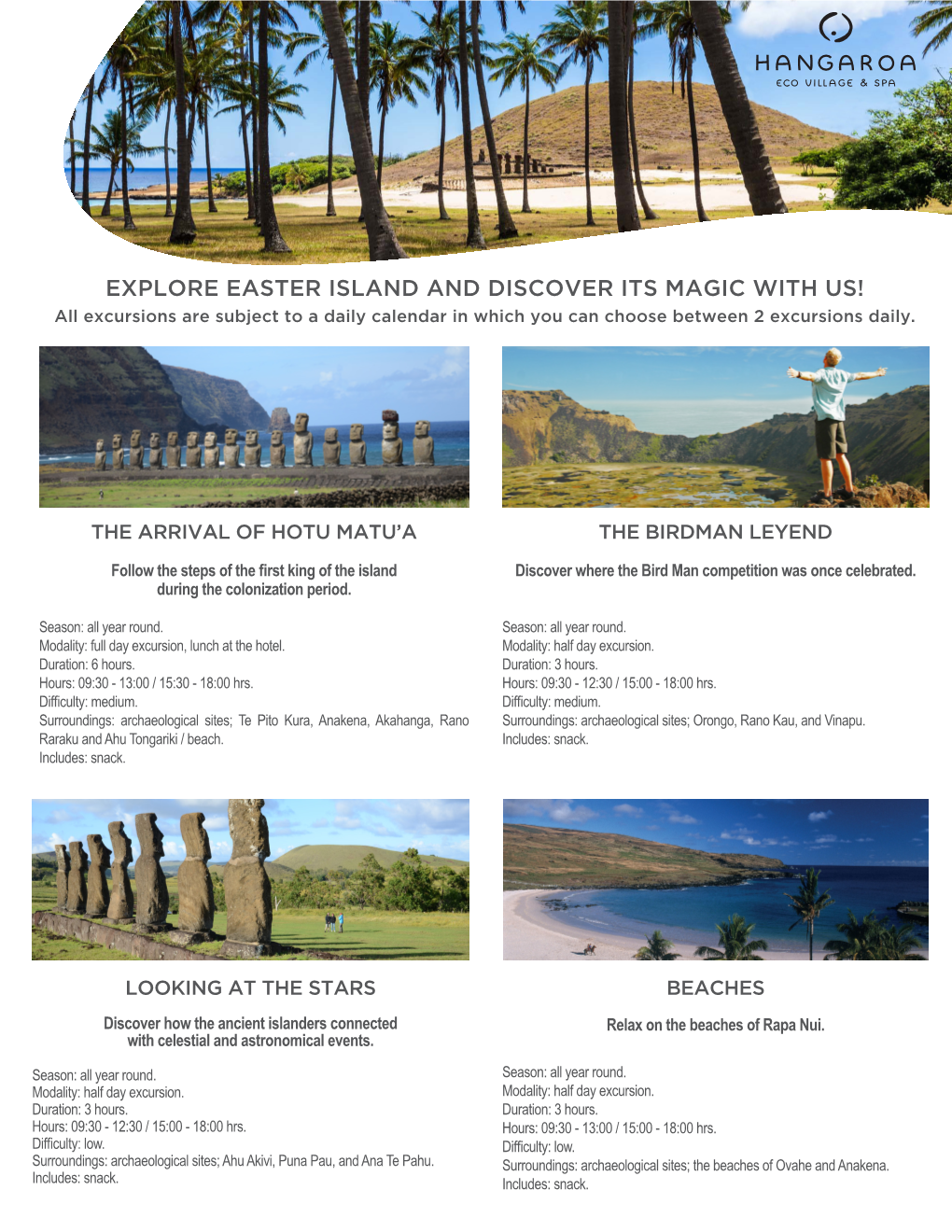 EXPLORE EASTER ISLAND and DISCOVER ITS MAGIC with US! All Excursions Are Subject to a Daily Calendar in Which You Can Choose Between 2 Excursions Daily