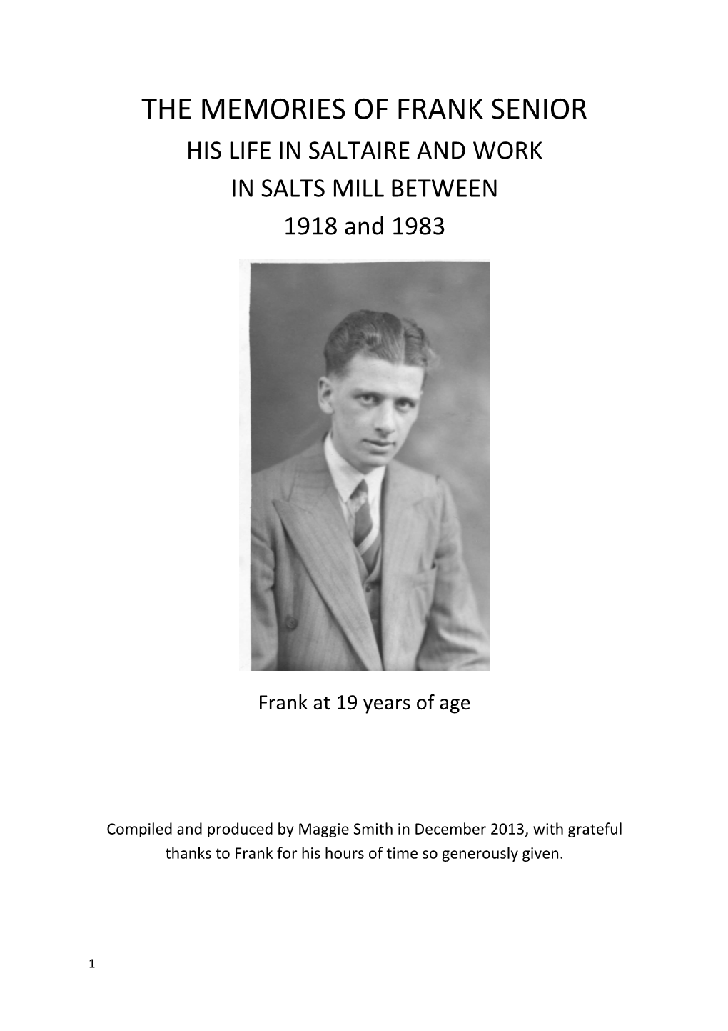 THE MEMORIES of FRANK SENIOR HIS LIFE in SALTAIRE and WORK in SALTS MILL BETWEEN 1918 and 1983