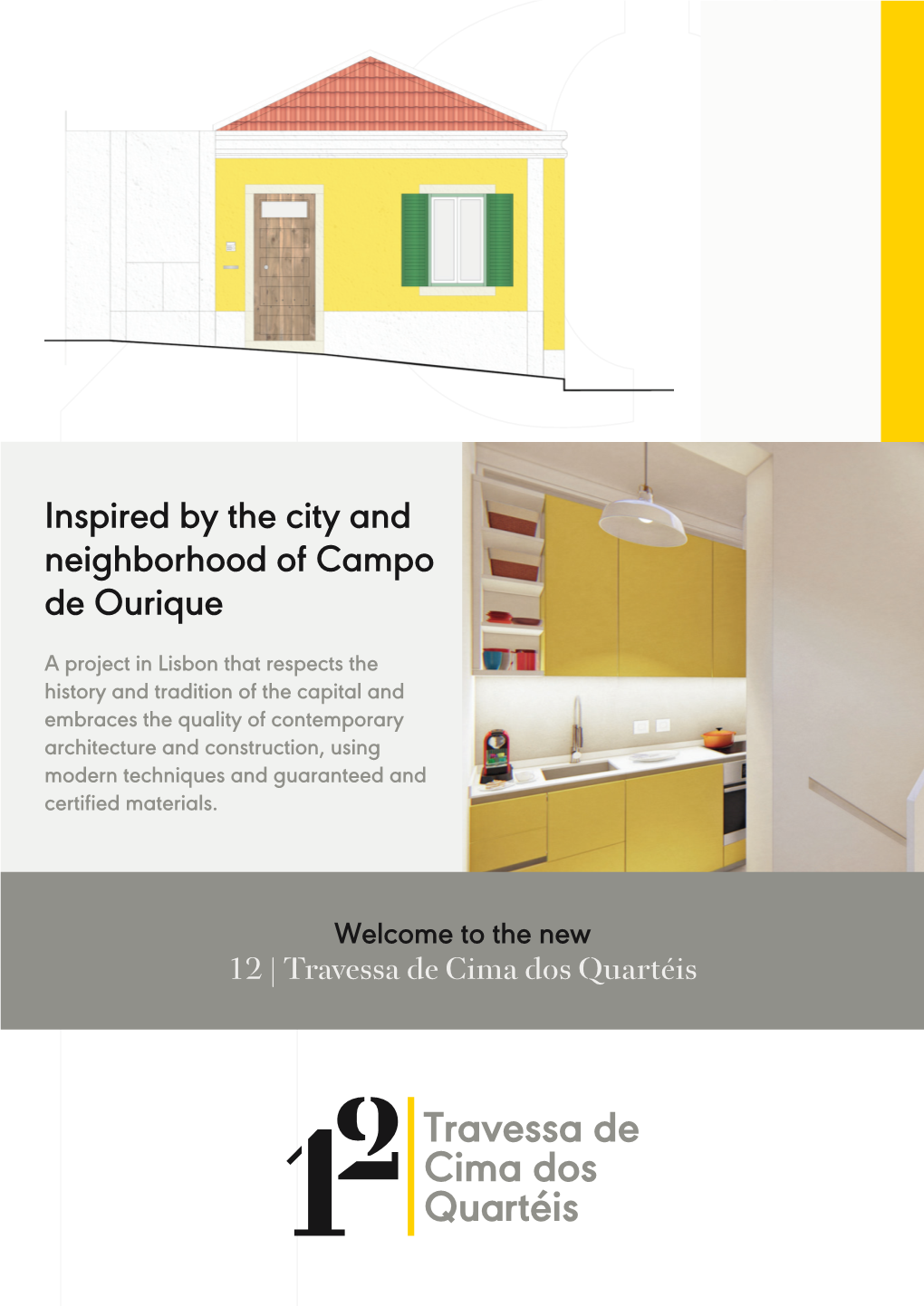 Inspired by the City and Neighborhood of Campo De Ourique