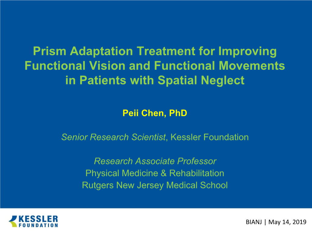 Prism Adaptation Treatment for Improving Functional Vision and Functional Movements in Patients with Spatial Neglect