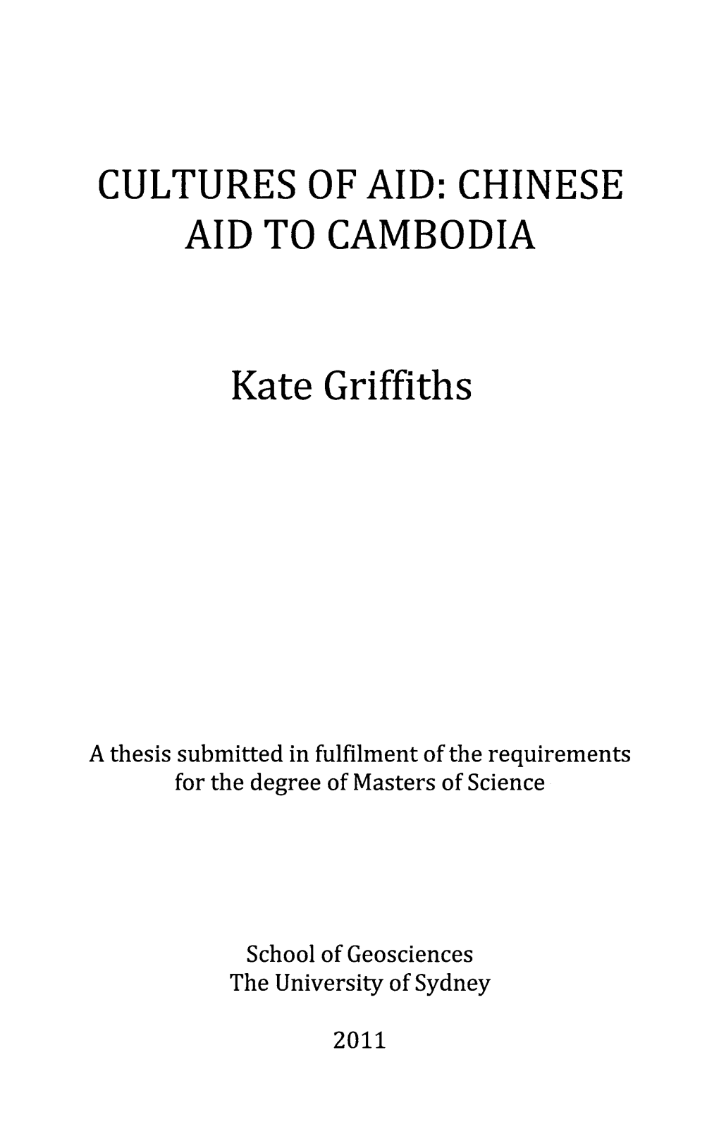 CULTURES of AID: CHINESE AID to CAMBODIA Kate Griffiths