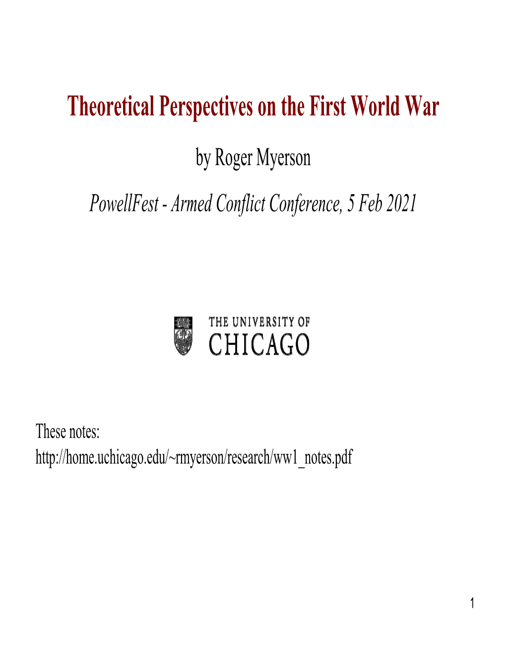 Theoretical Perspectives on the First World War by Roger Myerson Powellfest - Armed Conflict Conference, 5 Feb 2021