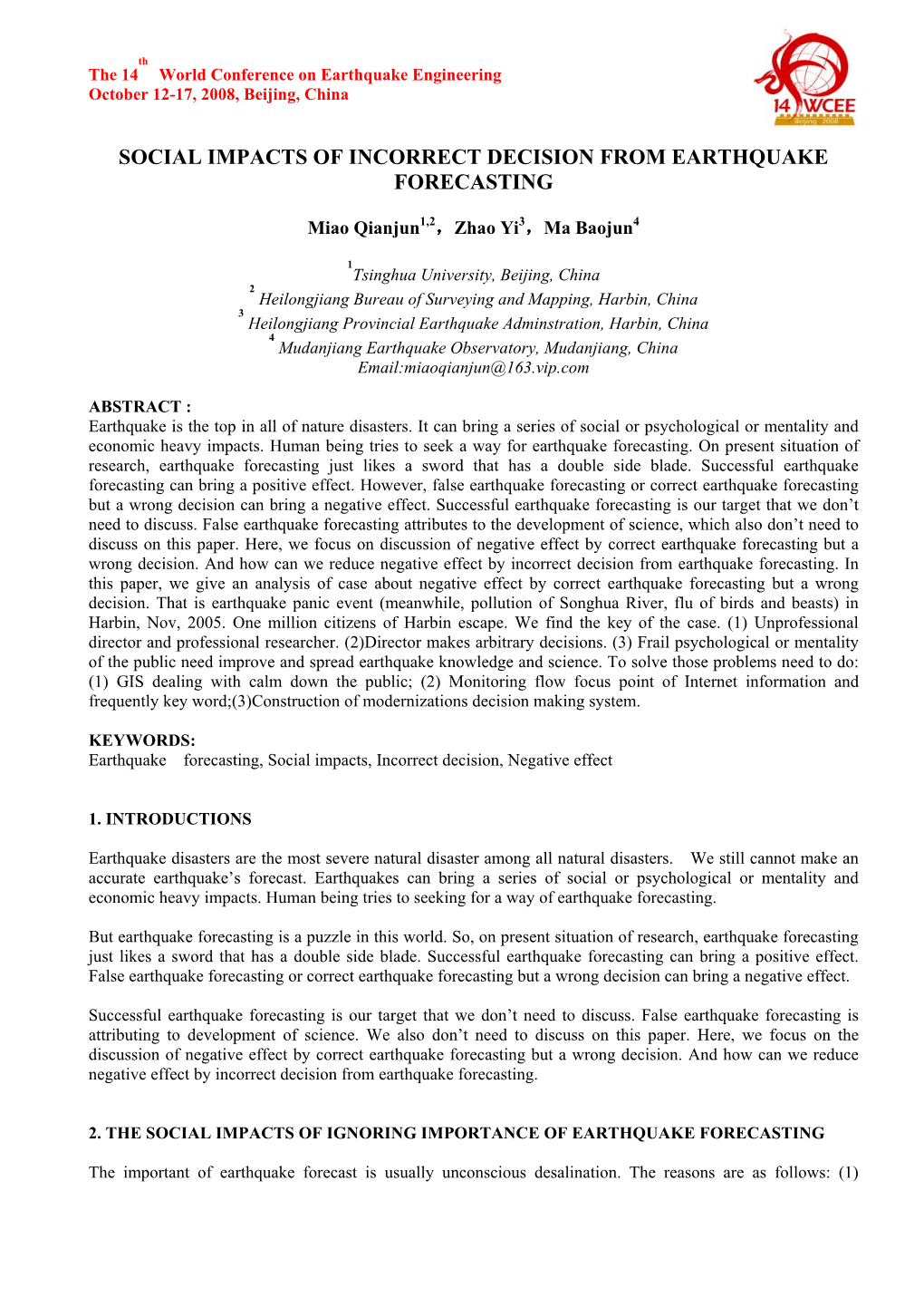 Social Impacts of Incorrect Decision from Earthquake Forecasting