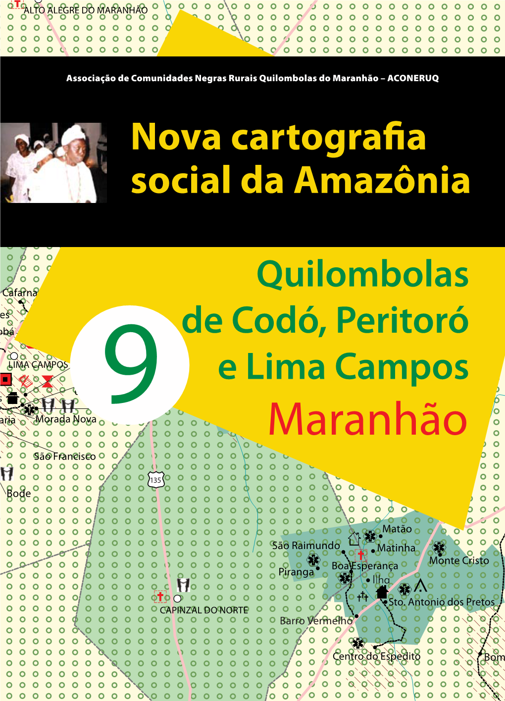 Maranhão – ACONERUQ Série: Movimentos Sociais, Identidade Coletiva E Con Itos