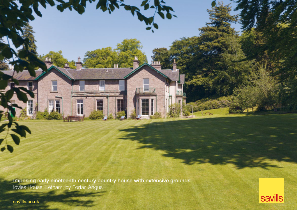 Imposing Early Nineteenth Century Country House with Extensive Grounds Idvies House, Letham, by Forfar, Angus ­­­ Savills.Co.Uk