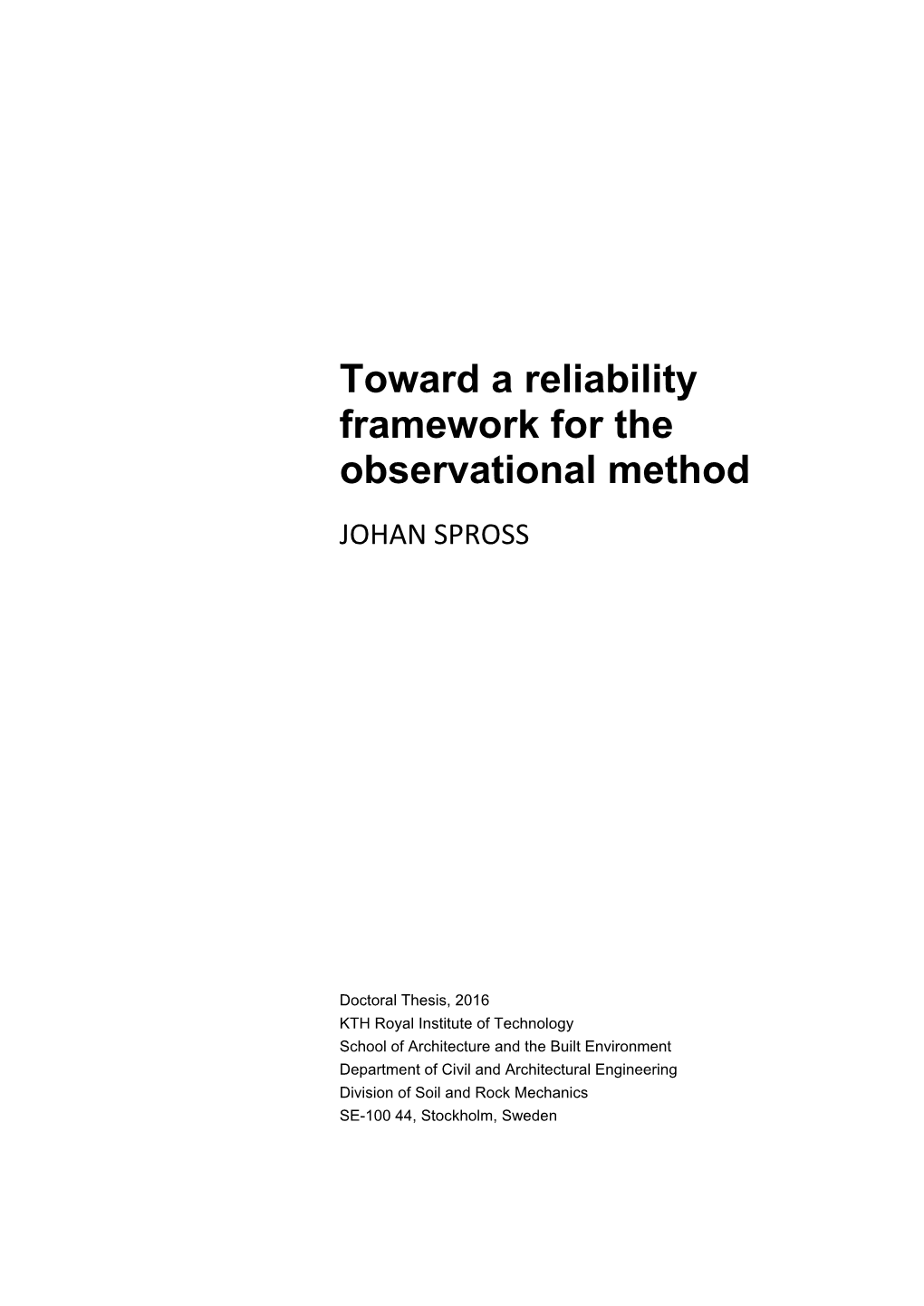 Toward a Reliability Framework for the Observational Method JOHAN SPROSS