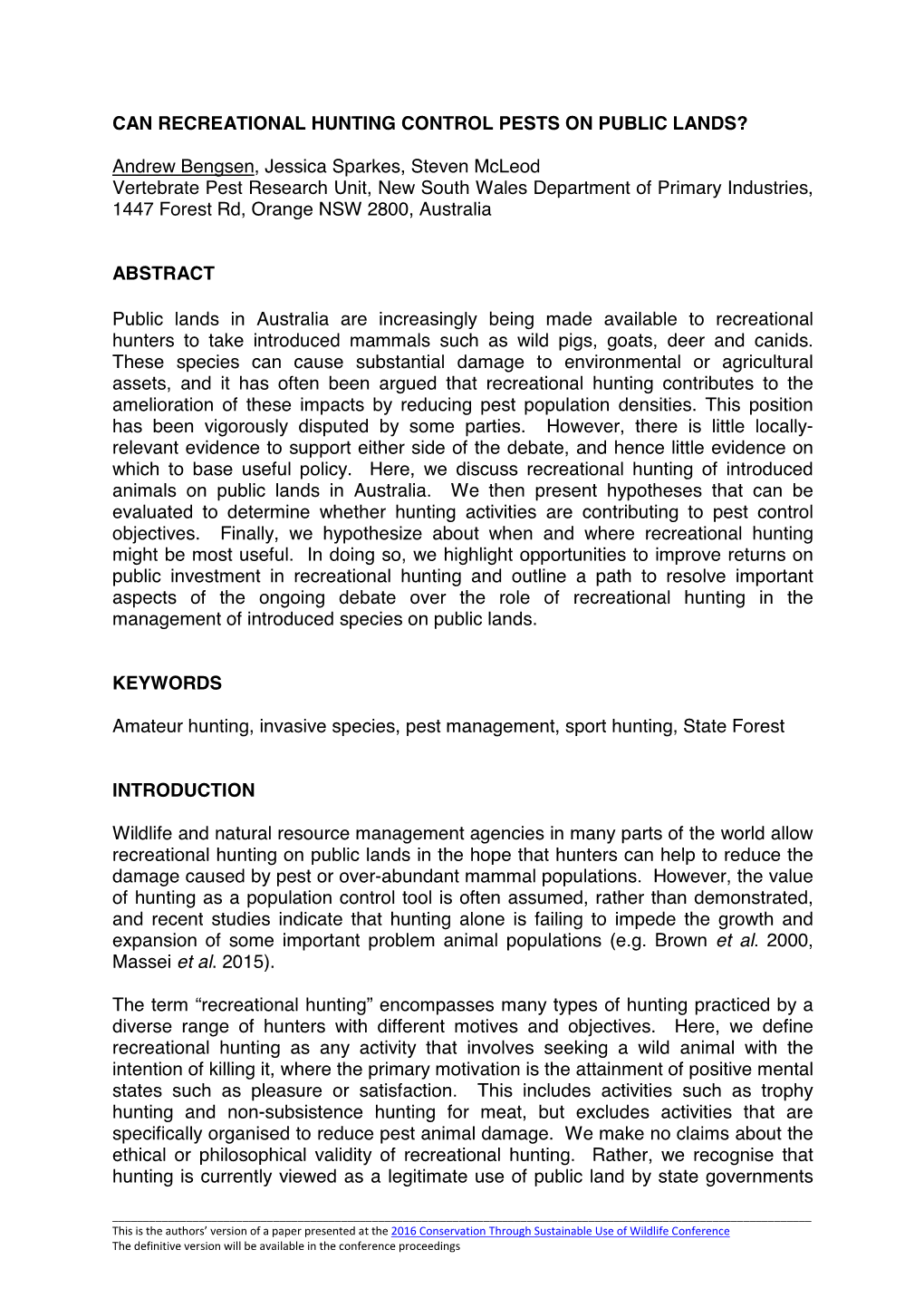 CAN RECREATIONAL HUNTING CONTROL PESTS on PUBLIC LANDS? Andrew Bengsen, Jessica Sparkes, Steven Mcleod Vertebrate Pest Research