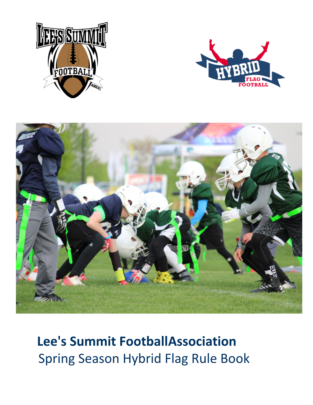 Lee's Summit Football Association Spring Season Hybrid Flag Rule Book