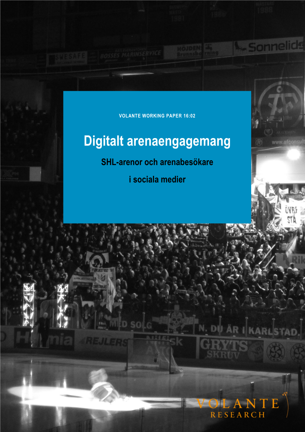 Digitalt Arenaengagemang – SHL-Arenor Och Arenabesökare I Sociala Medier