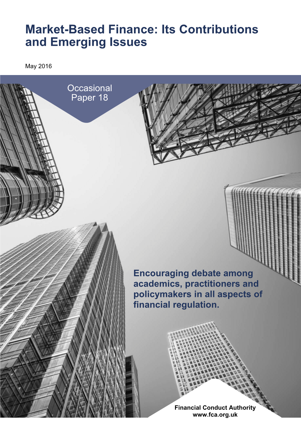Market-Based Finance: Its Contributions and Emerging Issues