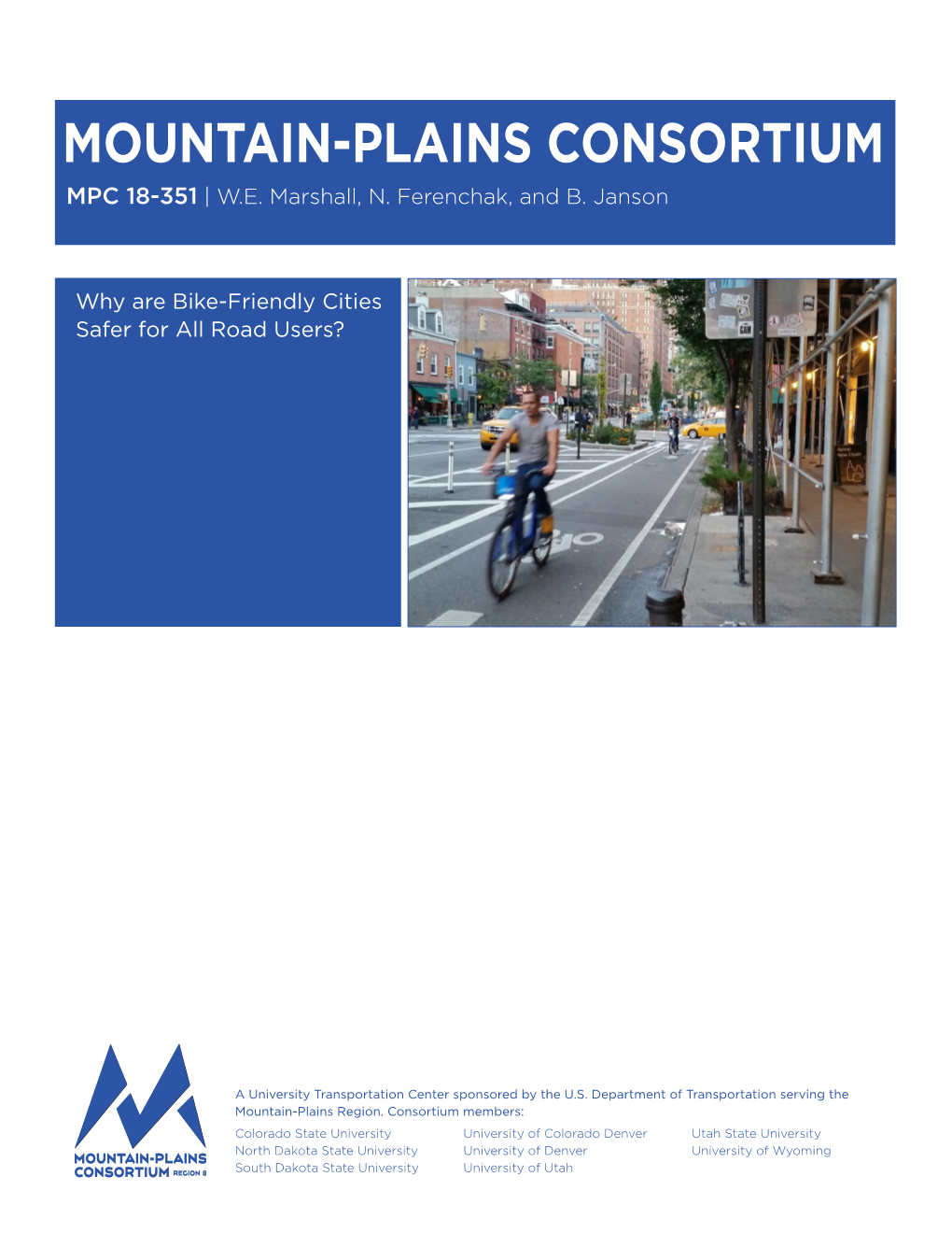 Why Are Bike-Friendly Cities Safer for All Road Users? (MPC-18-351)