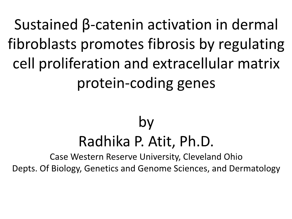 Sustained Β-Catenin Activation in Dermal Fibroblasts Promotes Fibrosis by Regulating Cell Proliferation and Extracellular Matrix Protein-Coding Genes
