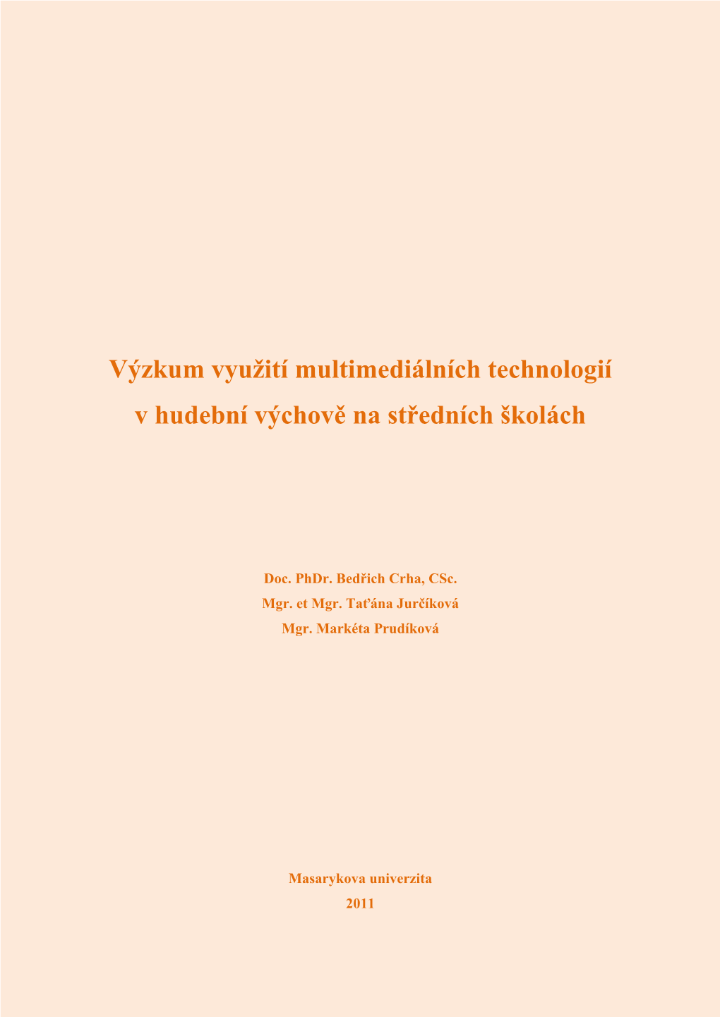 Výzkum Využití Multimediálních Technologií V Hudební Výchově Na Středních Školách