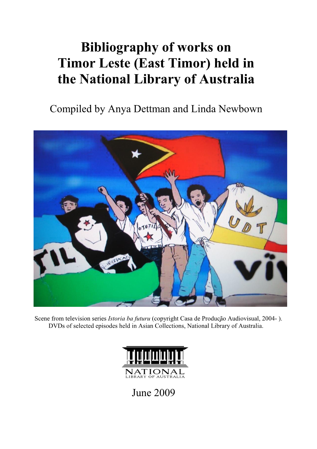 Bibliography of Works on Timor Leste (East Timor) Held in the National Library of Australia