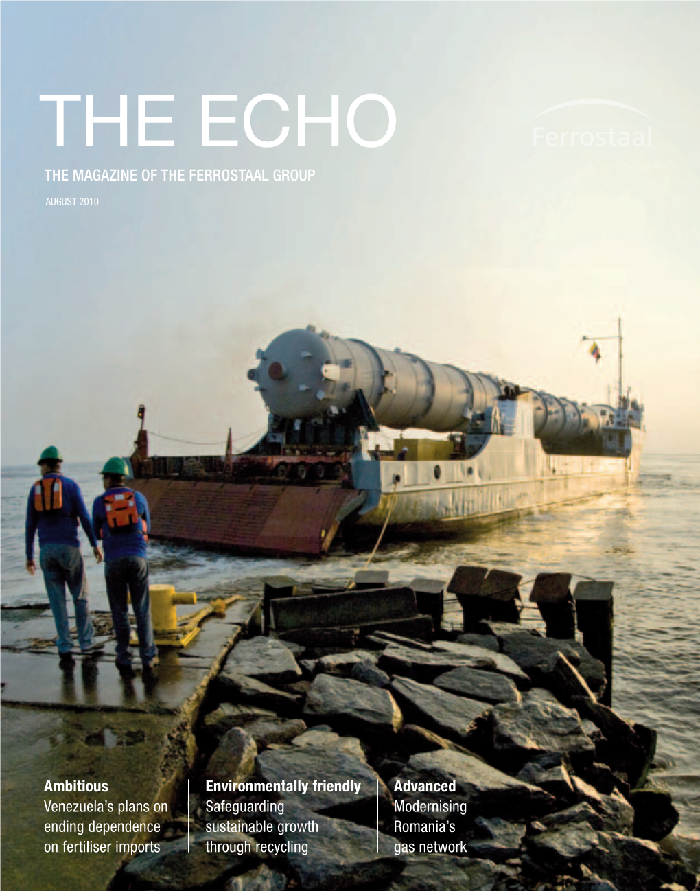 THE ECHO August 2010 1 the Echo the MAGAZINE of the FERROSTAAL GROUP