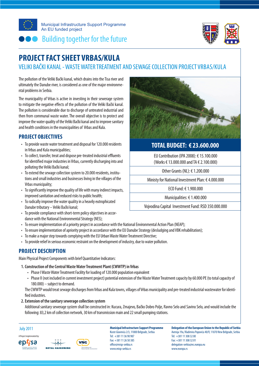Project Fact Sheet VRBAS/KULA VELIKI BAČKI KANAL - WASTE WATER TREATMENT and SEWAGE COLLECTION PROJECT Vrbas/Kula