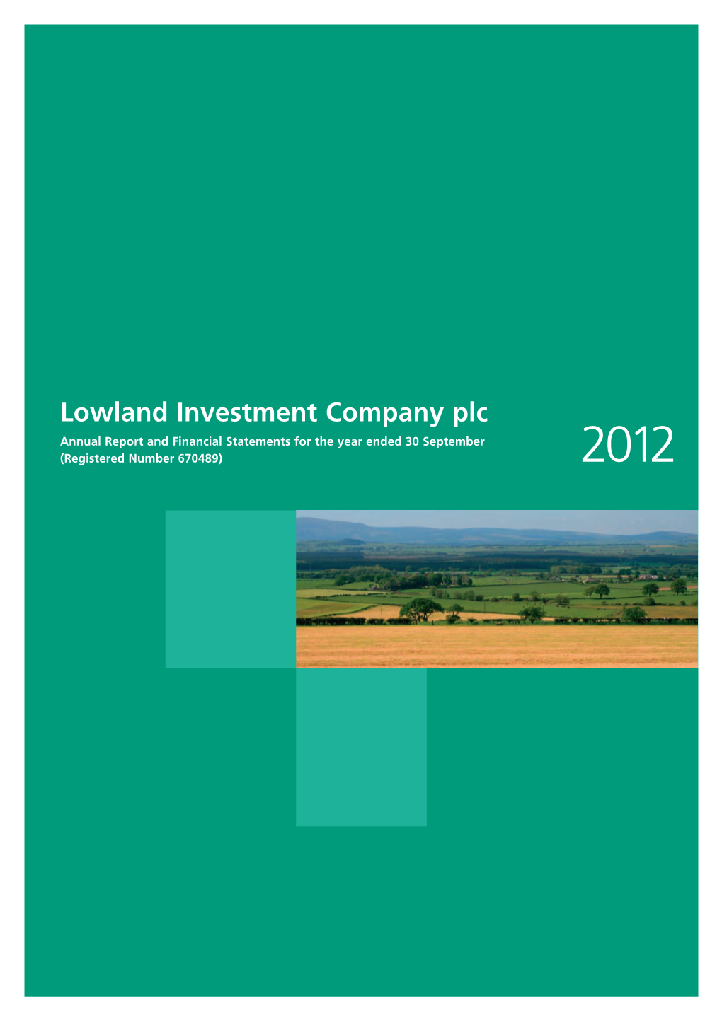 Lowland Investment Company Plc Annual Report and Financial Statements for the Year Ended 30 September (Registered Number 670489) 2012 Lowland Investment Company Plc