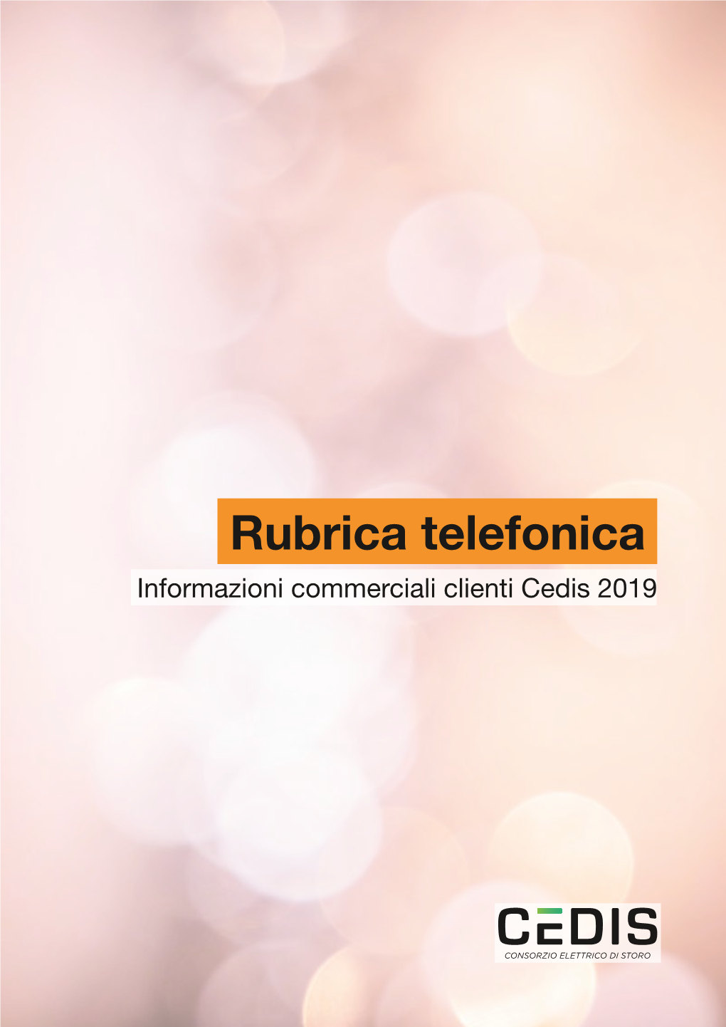 Rubrica Telefonica Informazioni Commerciali Clienti Cedis 2019 NUMERI UTILI
