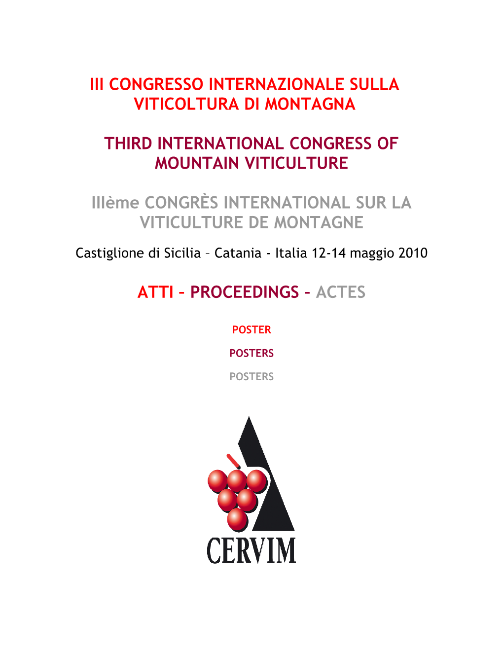 III CONGRESSO INTERNAZIONALE SULLA VITICOLTURA DI MONTAGNA THIRD INTERNATIONAL CONGRESS of MOUNTAIN VITICULTURE Iiième CONGRÈS