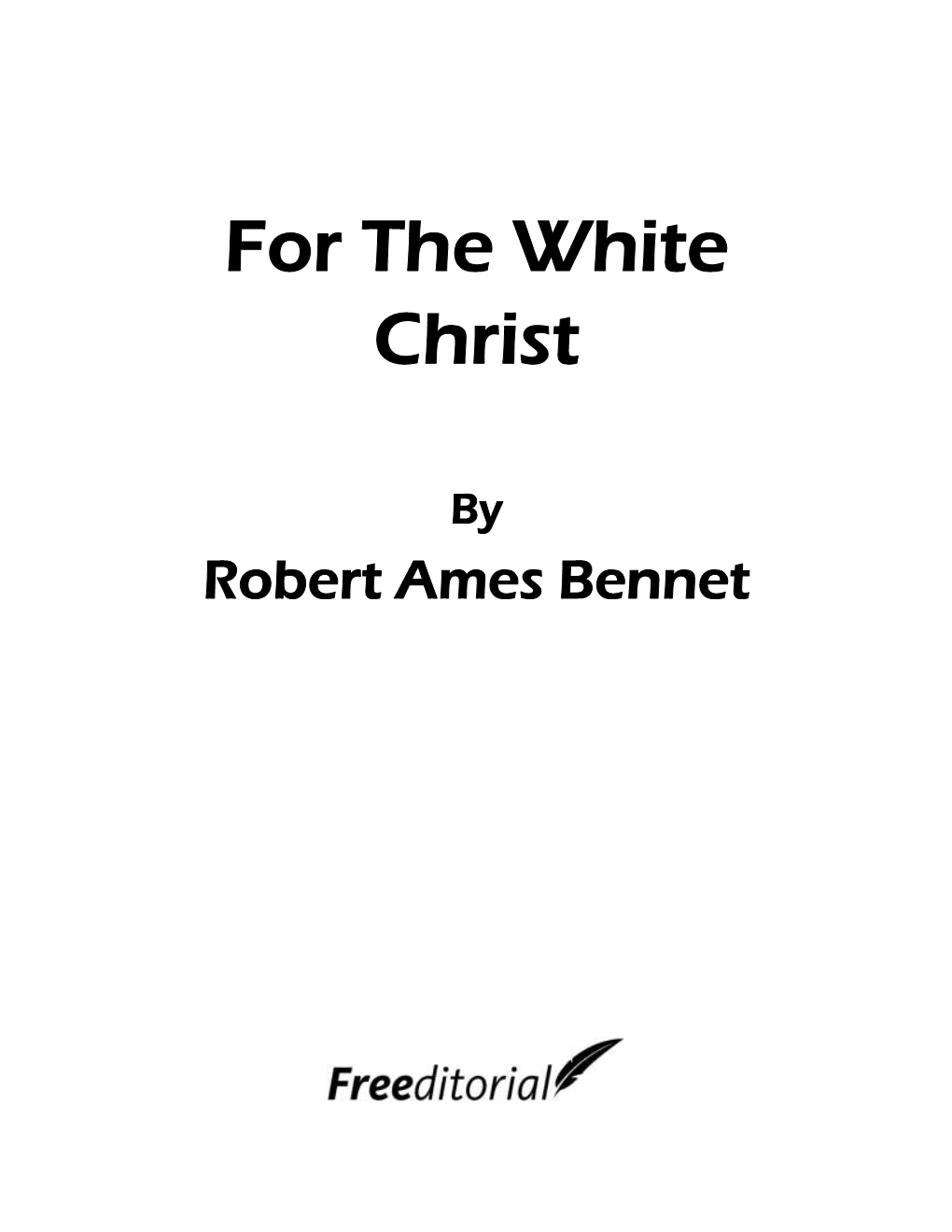 For the White Christ