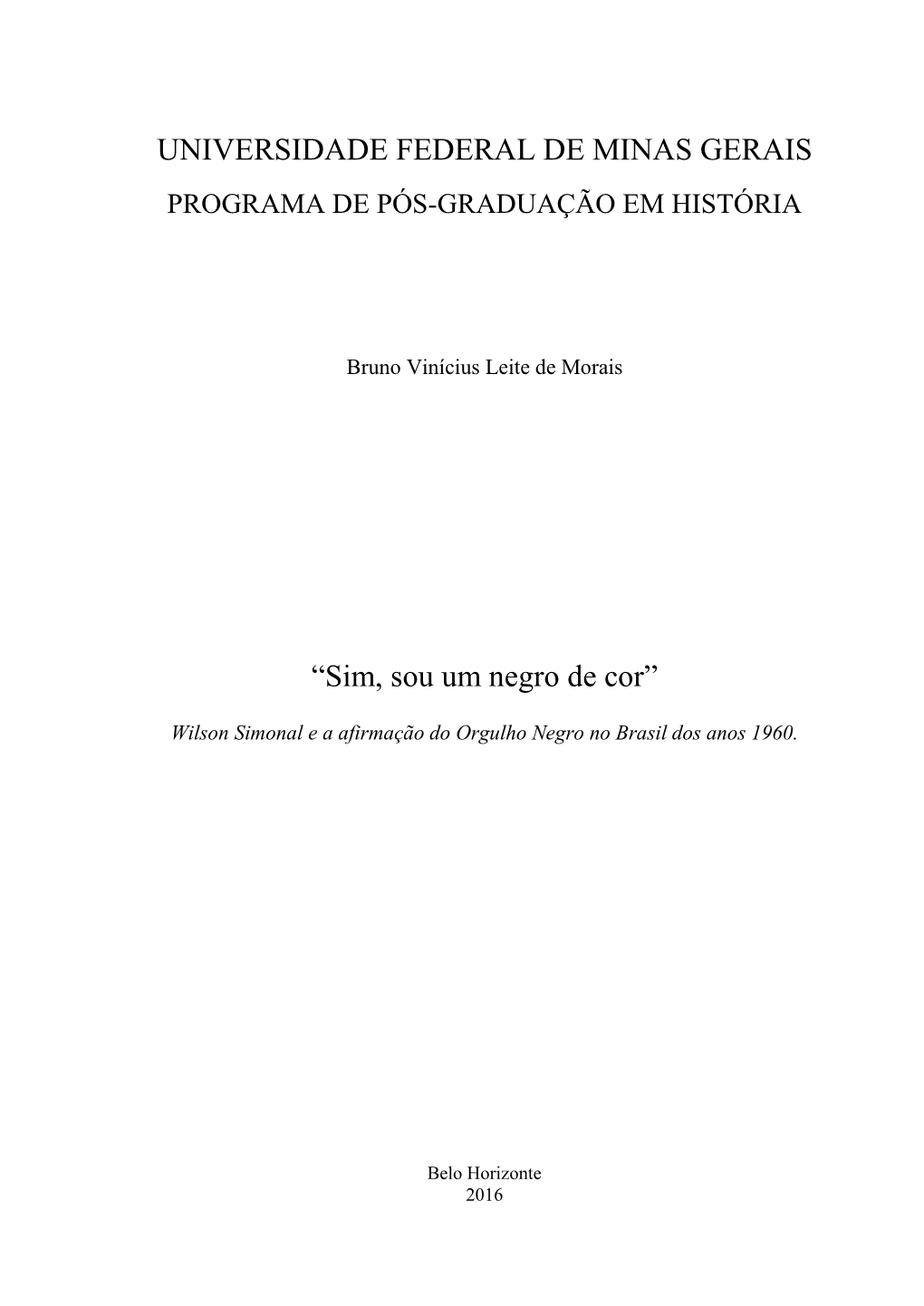 UNIVERSIDADE FEDERAL DE MINAS GERAIS “Sim, Sou Um Negro